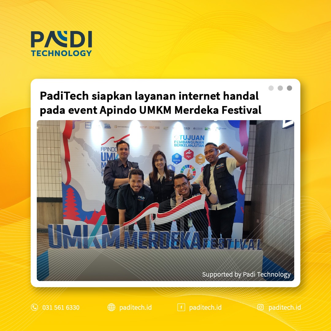Paditech siapkan layanan internet handal pada event Apindo UMKM Merdeka Festival